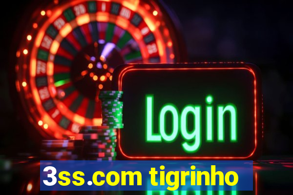 3ss.com tigrinho